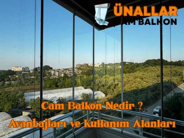 Cam balkon sistemleri ve kullanım alanları